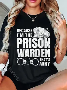 100% Cotton Because I’m The Prison Warden Funny Halloween for Wardens T-Shirt