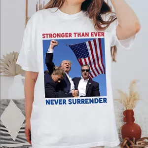 Fight TrUump 2024 Shirt, Never Surrender Shirt, Hot TrUump 2024 Shirt