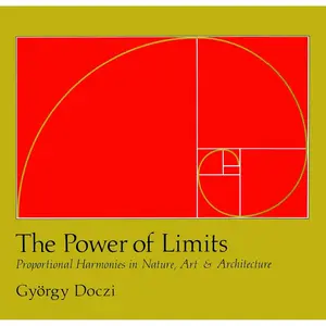 The Power of Limits: Proportional Harmonies in Nature, Art, and Architecture Paperback – October 11, 2005