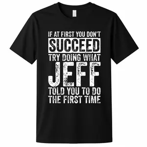 Men's 'If at First You Don't Succeed, Try Doing What Jeff Told You' Graphic T-Shirt - Premium Cotton, Short Sleeve, Crew Neck, Black, Casual Style, Distressed Typography Design Menswear Tops