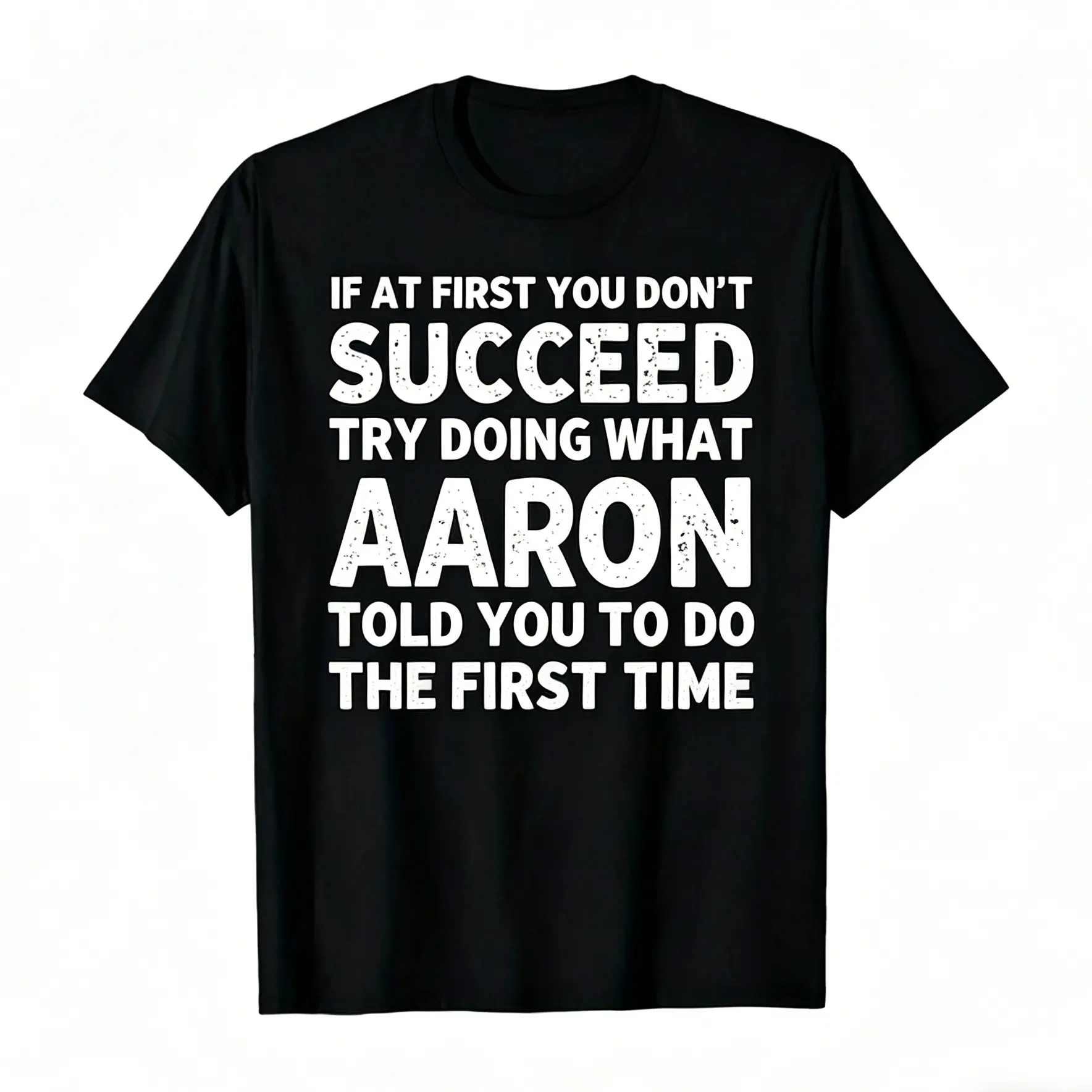 [100% Cotton] 100% CottonAaron Funny Quote T-Shirt |   If At First You Don't Succeed Casual Tee