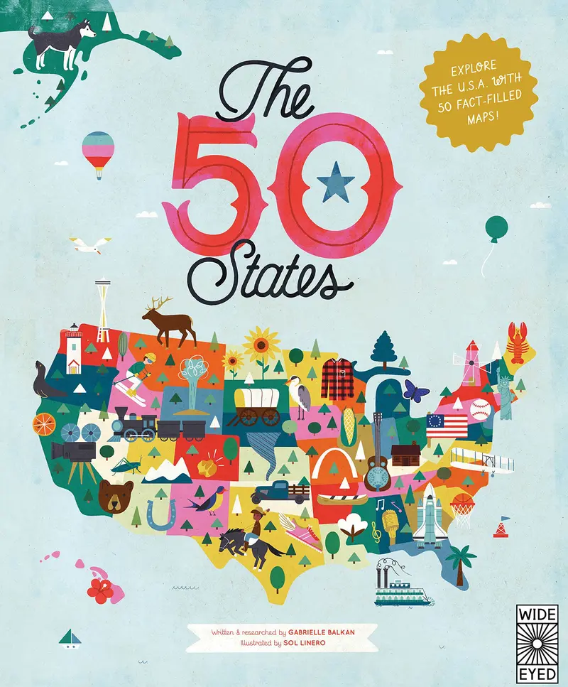 The 50 States: Explore the U.S.A. with 50 Fact-Filled Maps! -- Gabrielle Balkan - Hardcover