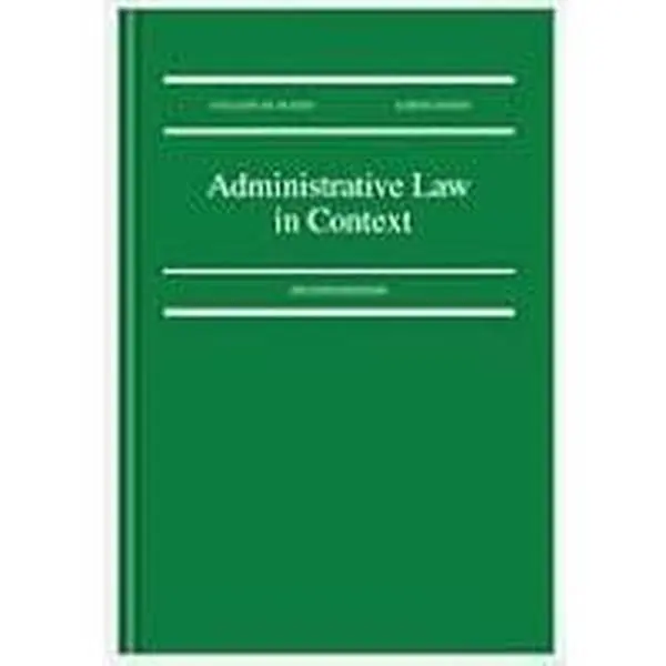 Used Administrative Law in Context - 2nd Edition (Unknown Binding, Colleen M. Flood, Lorne Sossin, English, Good, Like New, 2.4 lbs), 2.4 Pounds, Soft Cover