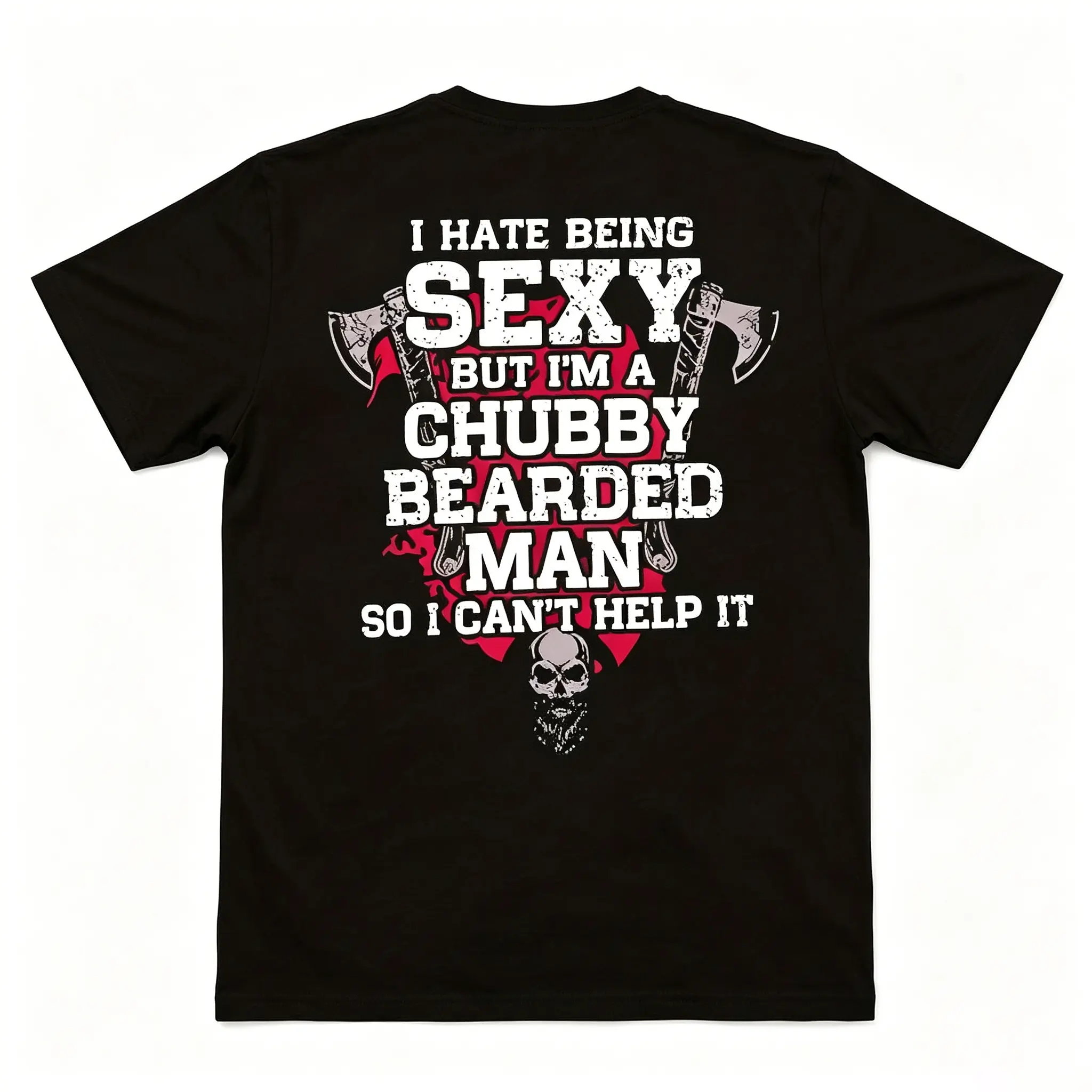 "I Hate Being Sexy But I'm A Chubby Bearded Man" Black Funny Men's T-Shirt - Beard Humor Tee Viking Axe Skull "Chubby Bearded Man" Graphic Tee - Funny Beard Streetwear Black "I Can't Help It" Bearded Man Cotton T-Shirt - Funny Casual Top