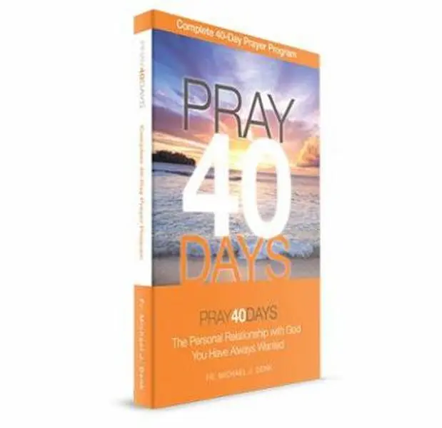 Used Book - Pray40Days: The Personal Prayer Relationship with God You Have Always Wanted by Fr. Michael J. Denk (Paperback)