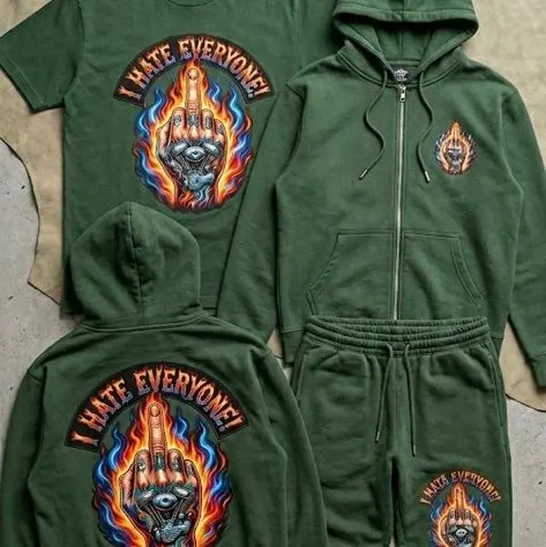 I hate everyone hoodies , sweatpants and shirts