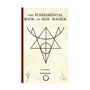 The Fundamental Book of Sigil Magick Paperback – February 22, 2018