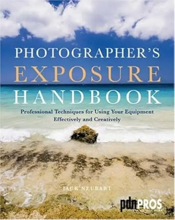 Photographer's Exposure Handbook: English Photography Guide with Professional Equipment Usage Techniques for Creative, Effective Motion Capture in Any Situation