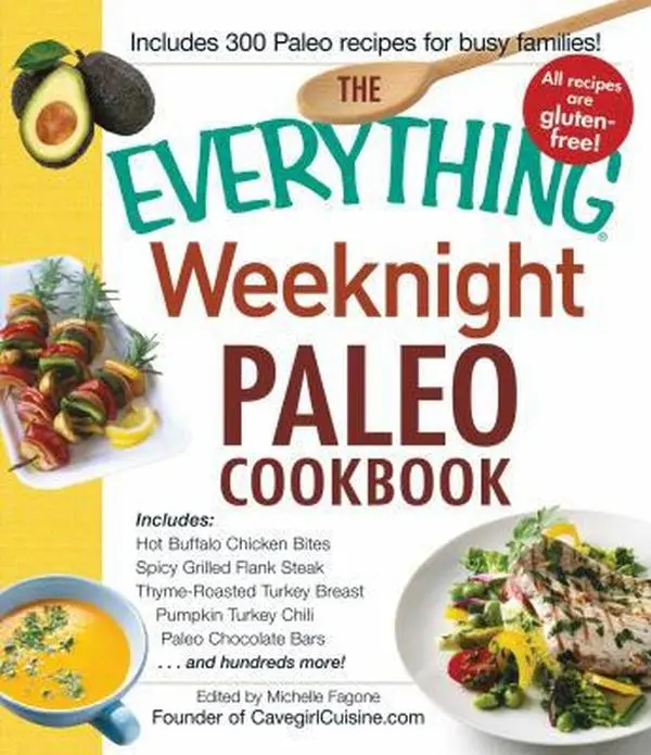 USED-The Everything Weeknight Paleo Cookbook: Includes Hot Buffalo Chicken Bites, Spicy Grilled Flank Steak, Thyme-Roasted Turkey Breast, Pumpkin Turkey Ch by Fagone, Michelle (Paperback)