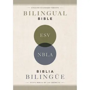 ESV/NBLA, Bilingual Bible, Softcover / ESV/NBLA, Biblia Bilingüe, tapa rústica by Vida||ESV Bibles||NBLA-Nueva Biblia de Las Américas [Paperback Book]