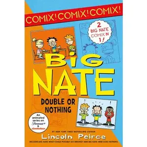 USED-Big Nate: Double or Nothing: Big Nate: What Could Possibly Go Wrong? and Big Nate: Here Goes Nothing by Peirce, Lincoln (Paperback)