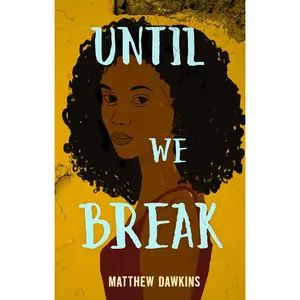 USED-Until We Break by Dawkins, Matthew (Paperback)