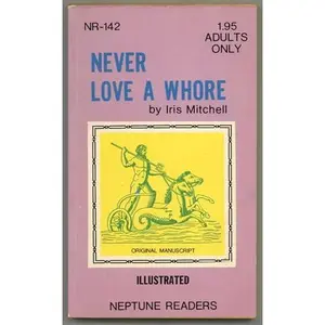 USED-Never Love a Whore by Iris MITCHELL (Paperback)
