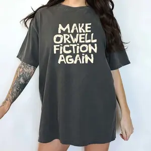 Make Orwell Fiction Again Comfort Colors Shirt, Sarcastic T-shirt, Resist Graphic Tee, Subtle FDT Clothing, Subtle 8647 Outfits, Womenswear