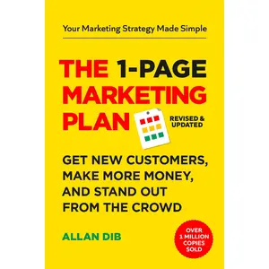 The 1-Page Marketing Plan: Get New Customers, Make More Money, And Stand out From The Crowd Tutorial Booklet