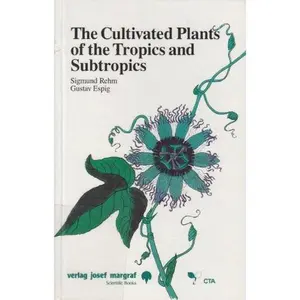 USED-The Cultivated Plants of the Tropics and Subtropics by s-rehm-g-espig (Hardcover)