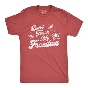 Mens Don't Touch My Freedom T Shirt Funny 4th of July USA Merica Novelty Party Tee Mens Funny T Shirts Cool Vintage Fashion T-Shirt Gift Classic Menswear Patriotic Apparel for Men Novelty Tees for Guys Red -