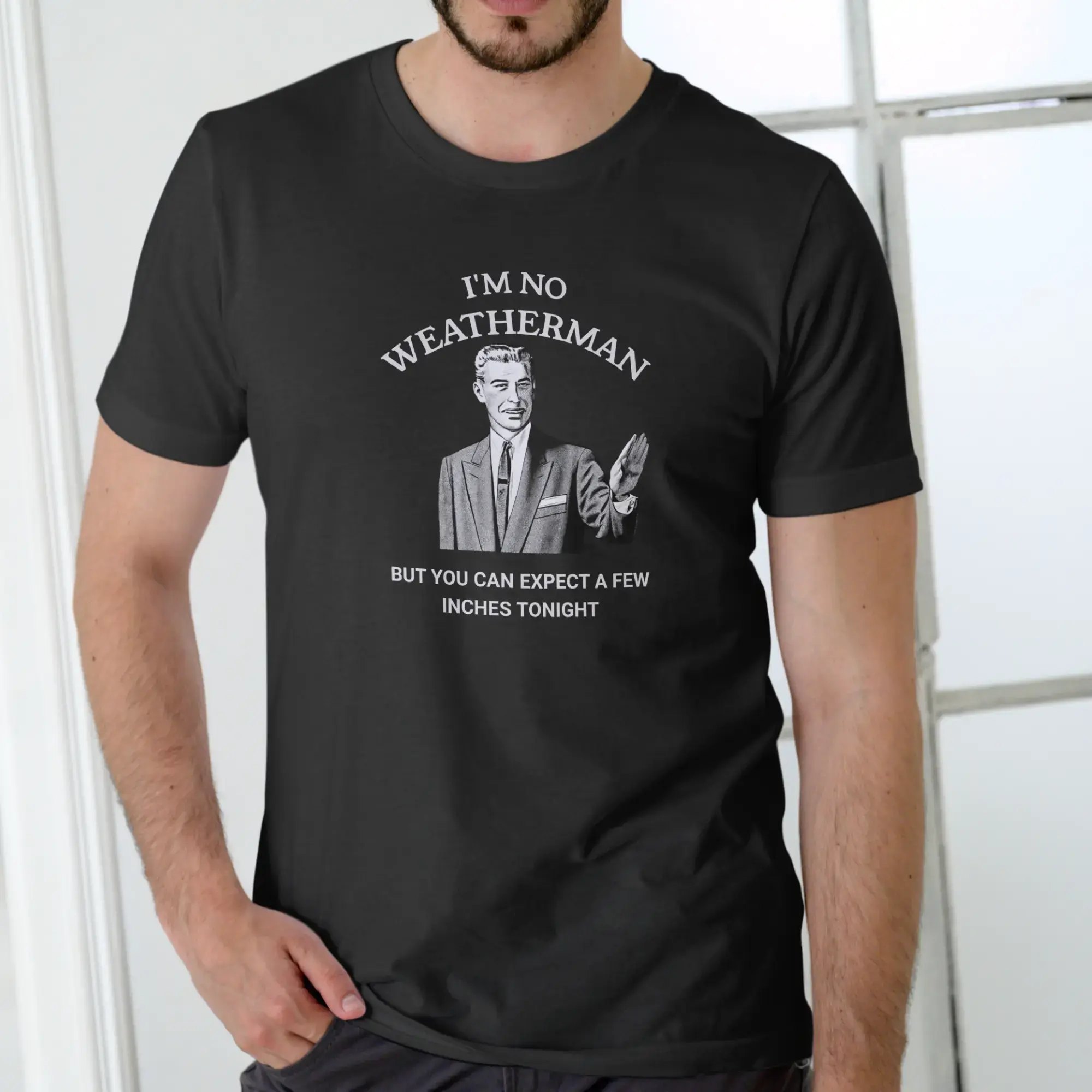 Gildan Unisex Classic Breathable Casual Short-Sleeve Cotton Print T-Shirt - "I'm No Weatherman But You Can Expect a Few Inches Tonight" Funny Design zjy08