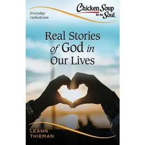 USED-Real Stories of God in Our Lives: Everyday Catholicism 2 by Thieman, Leann (Paperback)