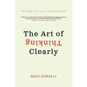 The Art of Thinking Clearly by Rolf Dobelli [Paperback Book] International Bestseller