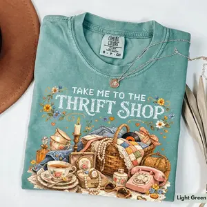 Comfort Colors Take Me To The Thrift Shop T-Shirt, Thrift Shop T-Shirt, Vintage Thrifting Tee, Thrift Queen T-Shirt, Cute Thrifting TShirt