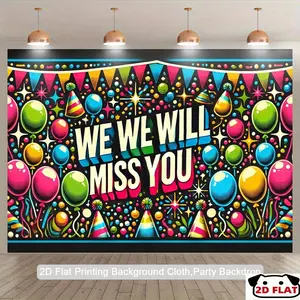 2D Flat Banner 1pc, Goodbye Party Backdrop - WE WILL MISS YOU Bold Text Photography Background Colorful Balloons, Birthday/ Funeral Decoration - Lightweight Banner Photo Studio, Indoor/Outdoor Events - No Electri