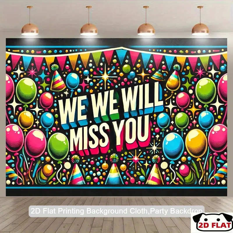 2D Flat Banner 1pc, Goodbye Party Backdrop - WE WILL MISS YOU Bold Text Photography Background Colorful Balloons, Birthday/ Funeral Decoration - Lightweight Banner Photo Studio, Indoor/Outdoor Events - No Electri