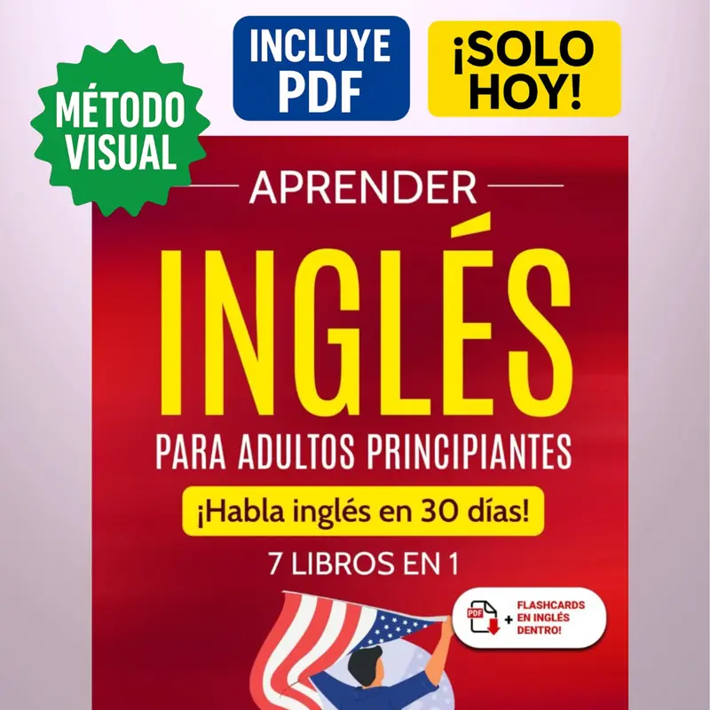Aprender Inglés Para Adultos Principiantes: 7 Libros En 1: ¡Habla Inglés En 30 Días! (Spanish Edition) Digital Esl