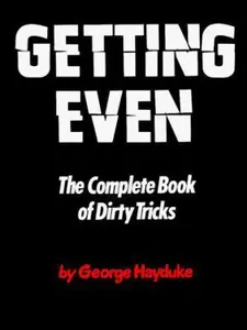 USED-Getting Even: The Complete Book of Dirty Tricks by George Hayduke (Paperback)