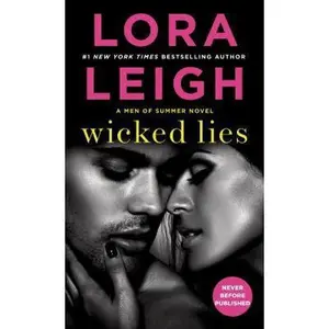 USED-Wicked Lies: A Men of Summer Novel by Leigh, Lora (Unknown)