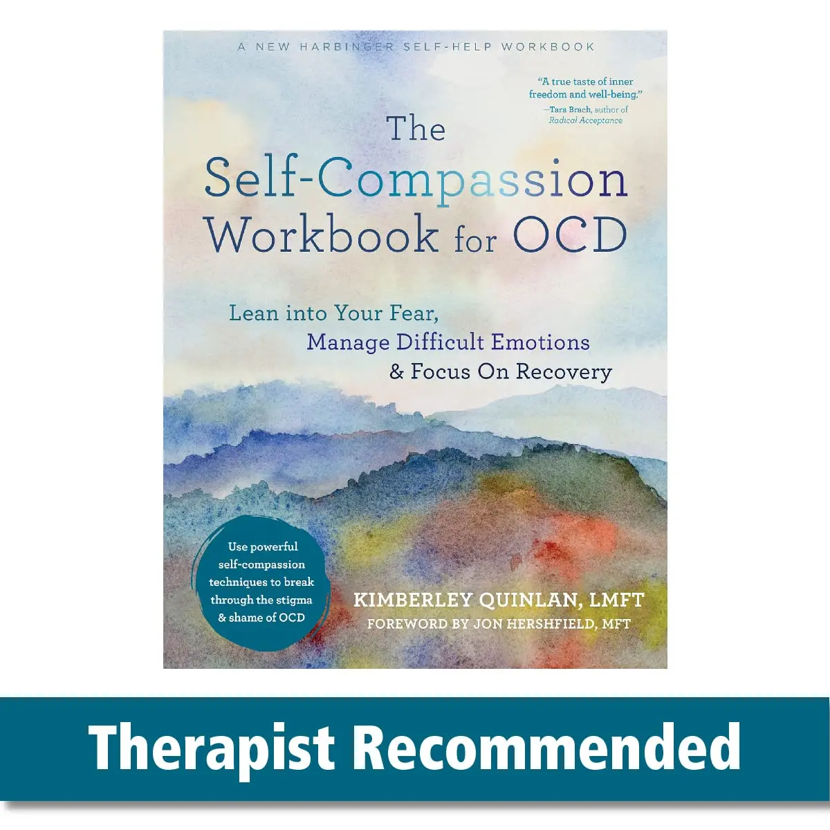 The Self-Compassion Workbook for OCD: Lean into Your Fear, Manage Difficult Emotions, and Focus On Recovery