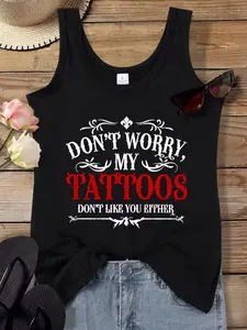 Women's Comfortable Fabric Tank Top - Bold "Don't Worry, My Tattoos Don't Like You Either" Quote, Gothic Print, Crew Neck, Racerback, Relaxed Fit for Tattoo Lovers (Day Wear)