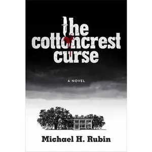 USED-The Cottoncrest Curse by Rubin, Michael H. (Hardcover)