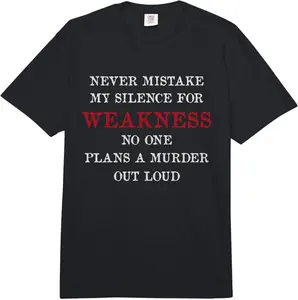 100% Premium Cotton graphic tees Never Mistake My Silence for Weakness Funny Saying Humor Comfort Colors Adult Heavyweight T-Shirt