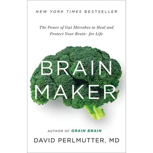 USED-Brain Maker: The Power of Gut Microbes to Heal and Protect Your Brain for Life by Perlmutter, David (Hardcover)
