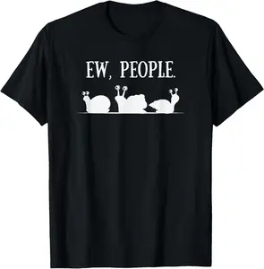 100% cotton Unisex Snail lover gift for introvert Ew People snails T-Shirt