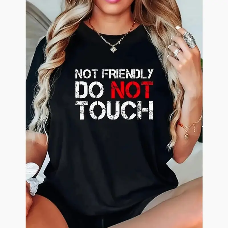 Women's 'NOT FRIENDLY DO NOT TOUCH' Graphic Tee | Casual Round Neck T-Shirt for Spring/Summer