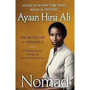 USED-Nomad: From Islam to America: A Personal Journey Through the Clash of Civilizations by Ayaan Hirsi Ali (Hardcover)