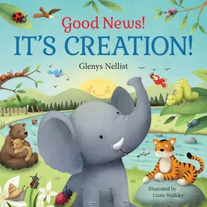 USED-Good News! It's Creation!: (A Cute Rhyming Board Book about Adam & Eve and the Garden of Eden for Toddlers and Kids Ages 0-4) by Nellist, Glenys (Board book)