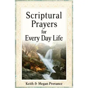 USED-Scriptural Prayers for Everyday Life by Provance, Keith (Paperback)