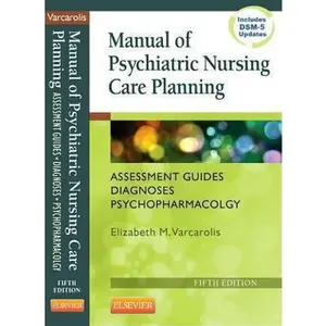 USED-Manual of Psychiatric Nursing Care Planning: Assessment Guides, Diagnoses, Psychopharmacology (Varcarolis, Manual of Psychiatric Nursing Care Plans) by Elizabeth M. Varcarolis RN  MA (Paperback)