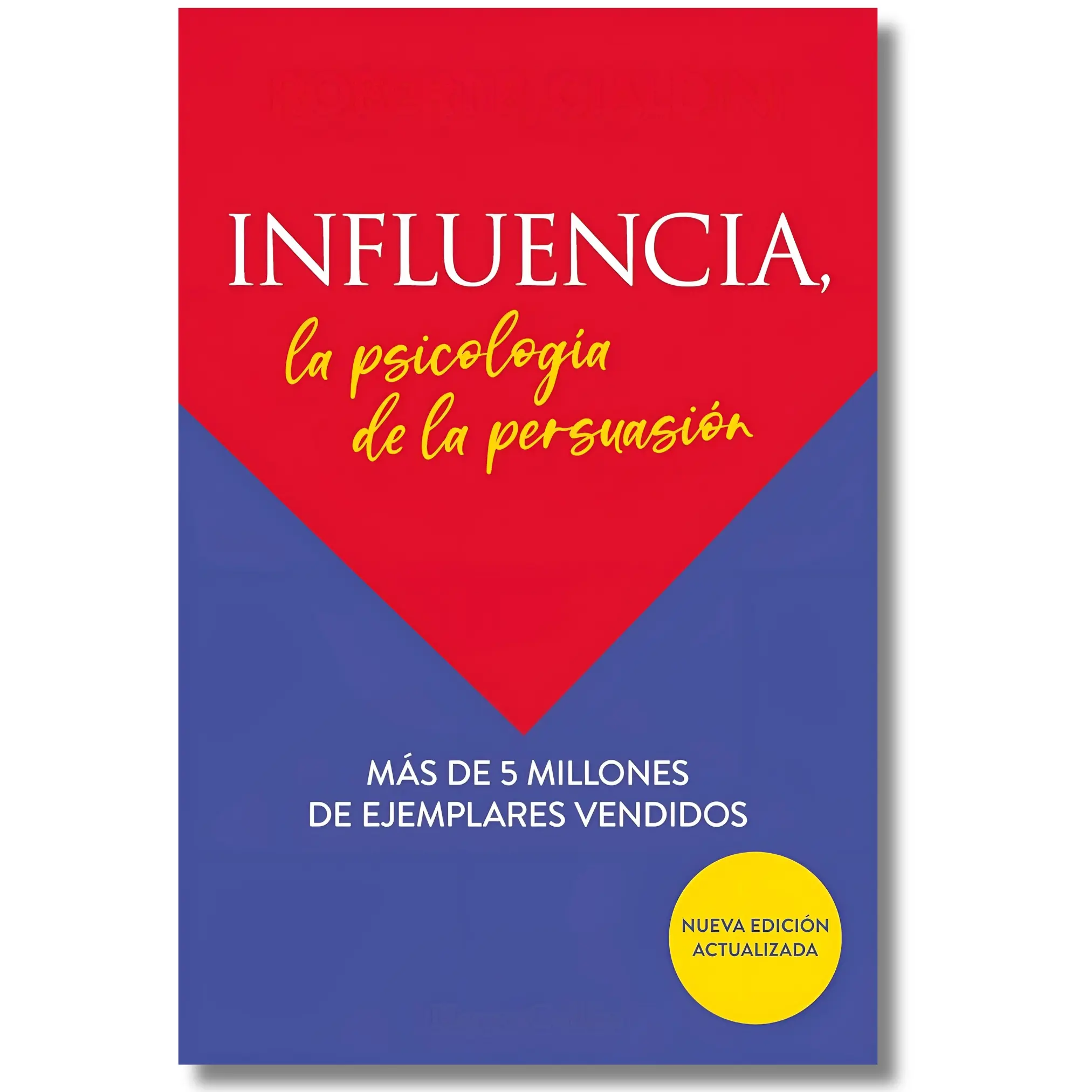 Influencia Influence, The Psychology of Persuasion - Spanish Edition: La psicología de la persuasión The Persuasion Psychology