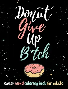 Swear Word Coloring Book for Adults: Hilarious Motivational Swear Words Filled Adult Coloring Book | Inspirational Cuss Word Stress Relief Colouring Book for Women and Men