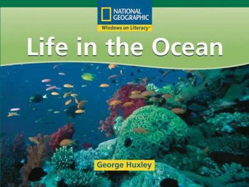 USED-Windows on Literacy Fluent (Science: Life Science): Life in the Ocean (Rise and Shine) by National Geographic Learning (Paperback)