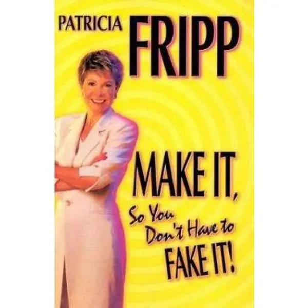 USED-Make It So You Don't Have to Fake It!: 55 Fast-Acting Strategies for Long-Lasting Success by patricia-fripp (Paperback)