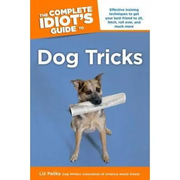 USED Book - The Complete Idiot's Guide to Dog Tricks by Liz Palika (Paperback) - english