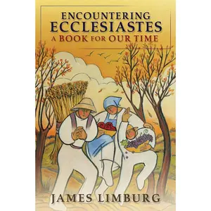 USED-Encountering Ecclesiastes: A Book for Our Time by Limburg, James (Paperback)