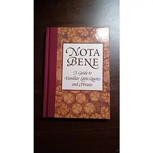 USED-Nota Bene A Guide to Familiar Latin Quotes and Phrases. by Robin Langley Sommer (Hardcover)