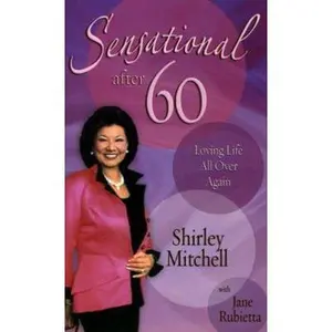 USED-Sensational After 60: Loving Life All Over Again by Shirley Mitchell (Paperback)