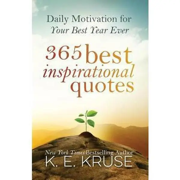 USED Book - 365 Best Inspirational Quotes: Daily Motivation For Your Best Year Ever by Kruse, K. (Paperback) - english